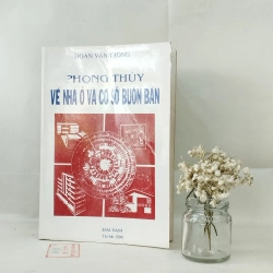 Phong Thủy Về Nhà Ở Và Cơ Sở Buôn Bán - Đoàn Văn Thông