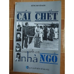 Cái chết anh em nhà ngô N18 - 2013 - 267 trang LỊCH SỬ - CHÍNH TRỊ - TRIẾT HỌC ANTQ2012-183
