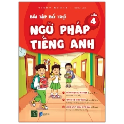 Bài Tập Bổ Trợ Ngữ Pháp Tiếng Anh - Lớp 4 - VISHV Books 281469