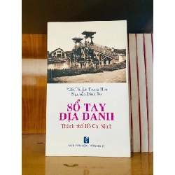 Sổ tay địa danh Thành phố Hồ Chí Minh - Lê Trung Hoa ; Nguyễn Đình Tư - LỊCH SỬ - CHÍNH TRỊ - TRIẾT HỌC - VAVO2911-147