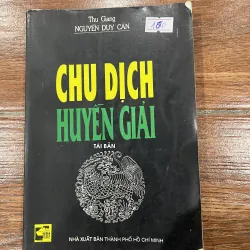 Chu dịch huyền giải - Nguyễn Duy Cần (k1)