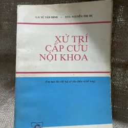 Xử trí cấp cứu nội khoa -G.S VŨ VĂN ĐÍNH P.T.S NGUYỄN THỊ DỤ