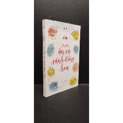 (TẶNG BOOKMARK) Tôi đã ăn cả cánh đồng hoa Di Li 2019 Mới 80% ố nhẹ bìa bụi, có mộc RBK.ASB0309