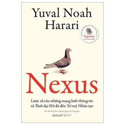 📚Nexus - Lược Sử Của Những Mạng Lưới Thông Tin Từ Thời Đại Đồ Đá Đến Trí Tuệ Nhân Tạo