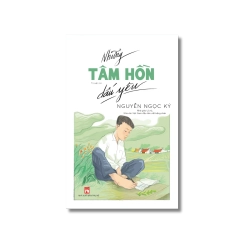 Những tâm hồn dấu yêu - Nguyễn Ngọc Ký