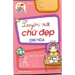 Chuẩn bị cho bé vào lớp 1 - Luyện viết chữ đẹp - Chữ hoa (HH) Mới 100% HCM.PO Độc quyền - Thiếu nhi 148859