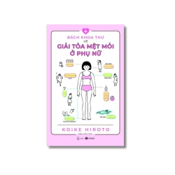 Bách khoa thư về giải tỏa mệt mỏi ở phụ nữ - Koike Hiroto