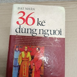 36 KẾ DÙNG NGƯỜI - ĐẠT NHÂN (BÌA CỨNG) 301767