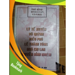 (TẶNG BOOKMARK) Lý Tế Xuyên, Vũ Quỳnh, Kiều Phú, Lê Thánh Tông, Ngô Chi Lan, Nguyễn Bỉnh Khiêm - 1998 - 381 trang VĂN HỌC RBK1301
