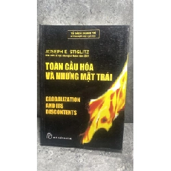 TOÀN CẦU HÓA VÀ NHỮNG MẶT TRÁI - Joseph E.Stiglit STB1833 Kinh tế - Tài chính