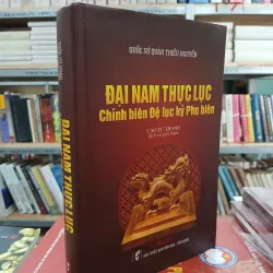 ĐẠI NAM THỰC LỤC CHÍNH BIÊN ĐỆ LỤC KỶ PHỤ BIÊN - CAO TỰ THANH DỊCH VÀ GIỚI THIỆU