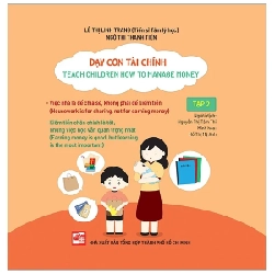 Dạy Con Tài Chính - Teach Children How To Manage Money - Tập 2 - Lê Thị Linh Trang, Ngô Thị Thanh Tiên