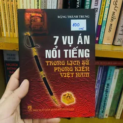 7 VỤ ÁN NỔI TIẾNG TRONG LỊCH SỬ PHONG KIẾN VIỆT NAM - Đặng Thành Trung ( biên soạn)#HATRA
