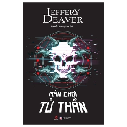 Màn Chơi Tử Thần - Jeffery Deaver