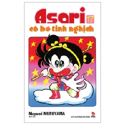 Asari - Cô Bé Tinh Nghịch - Tập 17 - Mayumi Muroyama (Mới 100%) Truyện tranh, NXB Kim Đồng - SÁCH ĐẠI HỌC