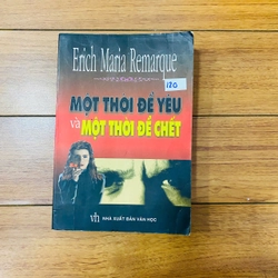 tiểu thuyết : MỘT THỜI ĐỂ YÊU VÀ MỘT THỜI ĐỂ CHẾT- Erich Maria Remarque #TAKE