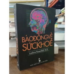 Báo động về sức khỏe - Lsadore Rosenfeld, M.D.