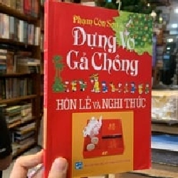 DỰNG VỢ GÃ CHỒNG HÔN LỄ VÀ NGHI THỨC - PHẠM CÔN SƠN & NGUYỄN MINH TIẾN 164449