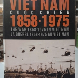 VIỆT NAM CUỘC CHIẾN 1858 - 1975