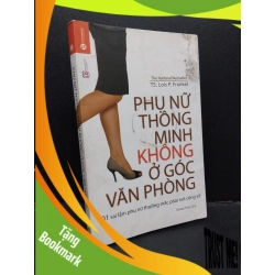 (TẶNG BOOKMARK) Phụ nữ thông minh không ở góc văn phòng mới 80% bẩn ố nhẹ 2017 RBK1008 TS. Lois P. Frankel KỸ NĂNG