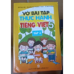 Vở Bài Tập Thực Hành Tiếng Việt 5 (Tập 2) - Đỗ Thái Hòa, Nguyễn Thị Phương Trinh, Lê Hà Phương 2012 (Tham khảo - luyện thi) VAVO1304-AK3T2