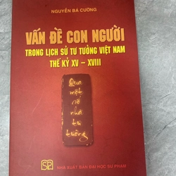 Vấn đề con người trong lịch sử tư tưởng Việt Nam (thế kỷ XV - XVII)