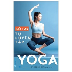 Sổ Tay Tự Luyện Tập Yoga - Hà Khiết 184720