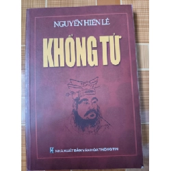 Khổng tử - 2006 - 265 trang - LỊCH SỬ - CHÍNH TRỊ - TRIẾT HỌC - SLSCTKDDCNQTSLSCTANTQ3112-162