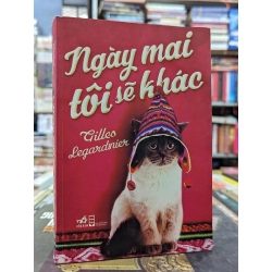 Ngày mai tôi sẽ khác - Gilles Legardinier