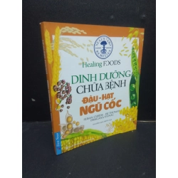 Dinh Dưỡng Và Chữa Bệnh Đậu - Hạt Ngũ Cốc Healing Foods mới 90% bẩn nhẹ 2020 HCM0605 sức khoẻ