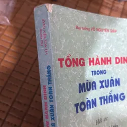 Tổng hành dinh trong mùa xuân toàn thắng - Võ Nguyên Giáp 568583