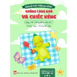 Khủng long nhỏ và chiếc xẻng - Dạy trẻ thói quen chăm chỉ - Huỳnh Long