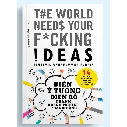 Biến ý tưởng điên rồ thành doanh nghiệp thành công mới 100% HCM.PO Benjamin Vandenwymelenberg 345513