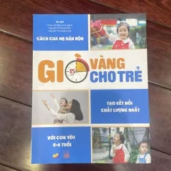 Giờ VÀNG CHO TRẺ với con yêu 0-6 tuổi - nuôi dạy con giáo dục - PHAN HỒ ĐIỆP 