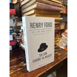 Tại sao chúng ta nghèo? Henry Ford