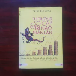 [Sách Đầu Tư] Thị Trường Sơ Cấp & Trí Não Thằn Lằn (Terry Burnham) - Sách Wiley
