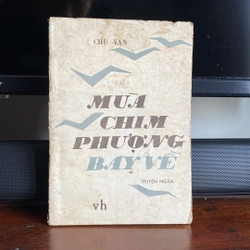 MÙA CHIM PHƯỢNG BAY VỀ, TRUYỆN NGẮN CỦA CHU VĂN, XB 1986