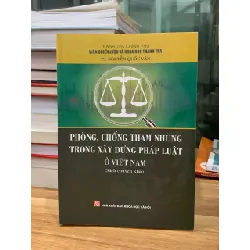 Phòng chống tham nhũng trong xây dựng pháp luật ở Việt Nam -TS Nguyễn Quốc Văn 716676