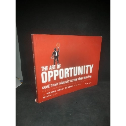 (TẶNG BOOKMARK) The art of opportunity - nghệ thuật nắm bắt cơ hội tăng trưởng mới 90% RBK1203