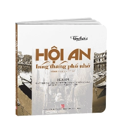 Hội An lang thang phố nhớ (hình ảnh và ký ức) (song ngữ) - Tam Thái