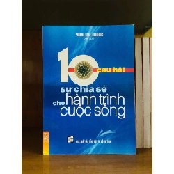 10 câu hỏi sự chia sẻ cho hành trình cuộc sống KHOA HỌC ĐỜI SỐNG VAVO0810 Rebooks.vn