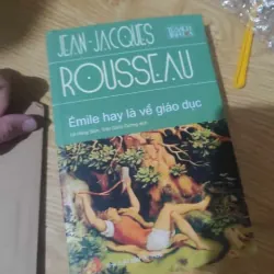 Emile Hay Là Về Giáo Dục - Jean Jacques Rousseau, mới 60% (CHS)