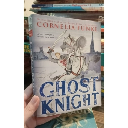 Ghost Knight - Cornelia Funke