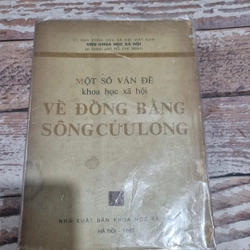 Một số vấn đề khoa học xã hội về Đồng Bằng Sông Cửu Long 
420 trang, xb 1982.