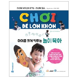 Chơi Để Lớn Khôn - Park Hyun Kyu, Park Sia