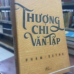 THƯỢNG CHI VĂN TẬP - PHẠM QUỲNH