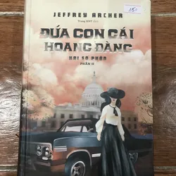 Đứa Con Gái Hoang Đàng - Hai Số Phận Phần II - Jeffrey Archer (c)