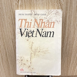 Hoài Thanh - Hoài Chân | Thi nhân Việt Nam * Xuấn bản năm 2005