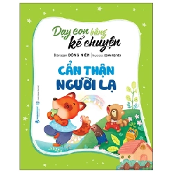Dạy Con Bằng Kể Chuyện - Cẩn Thận Người Lạ - Đồng Niên