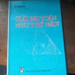 GIẢI MỘT BÀI TOÁN NHƯ THẾ NÀO
